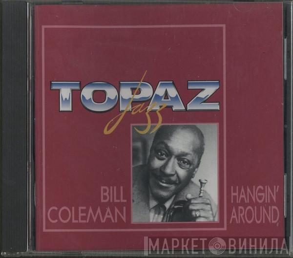 Bill Coleman  - Hangin' Around
