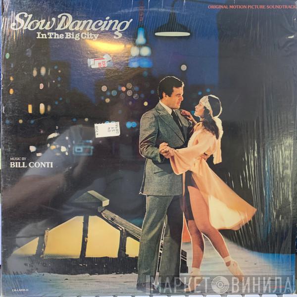 Bill Conti - Slow Dancing In The Big City (Original Motion Picture Soundtrack)