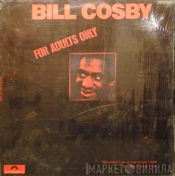  Bill Cosby  - For Adults Only