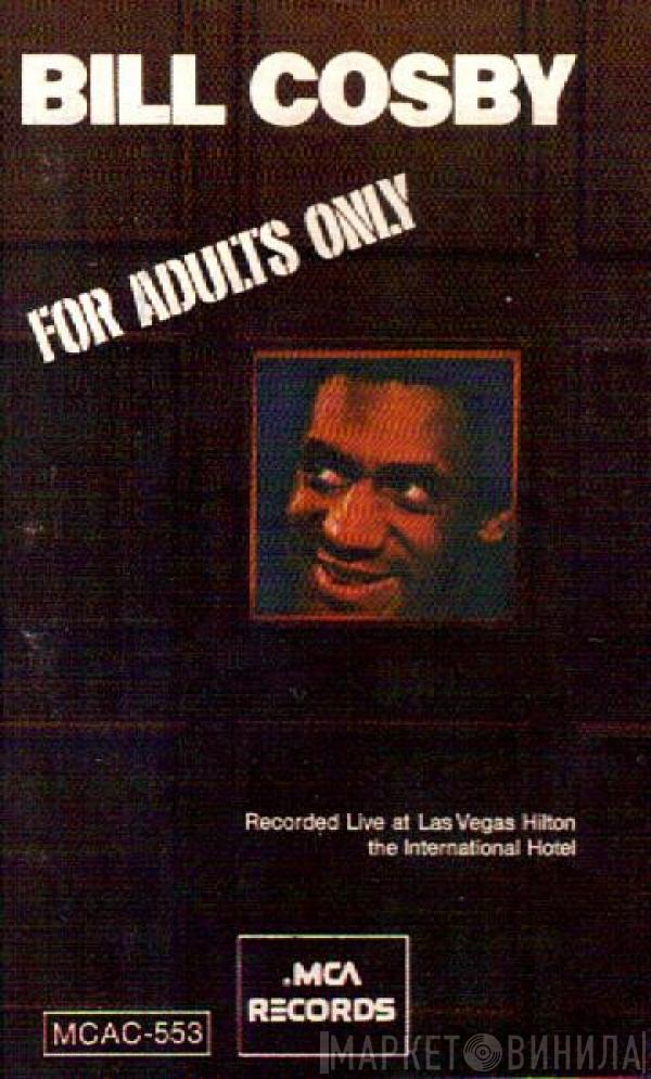  Bill Cosby  - For Adults Only