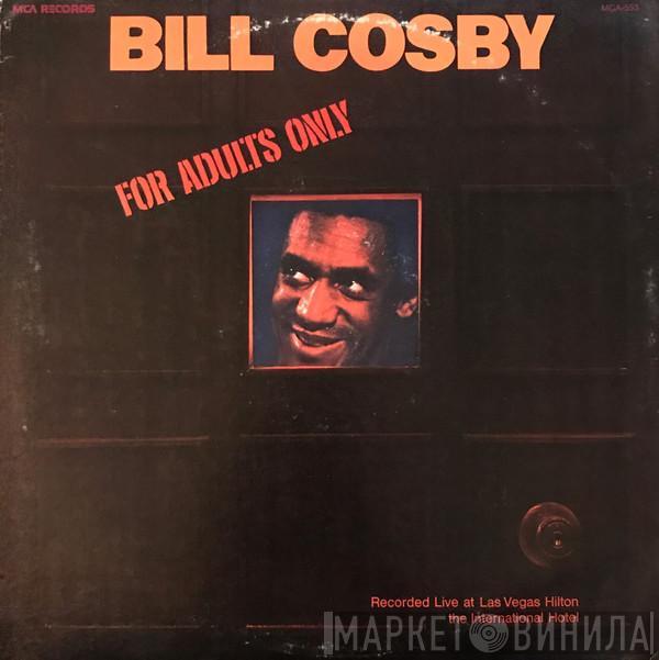  Bill Cosby  - For Adults Only
