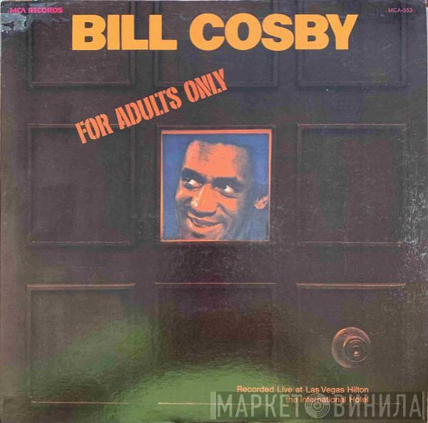  Bill Cosby  - For Adults Only