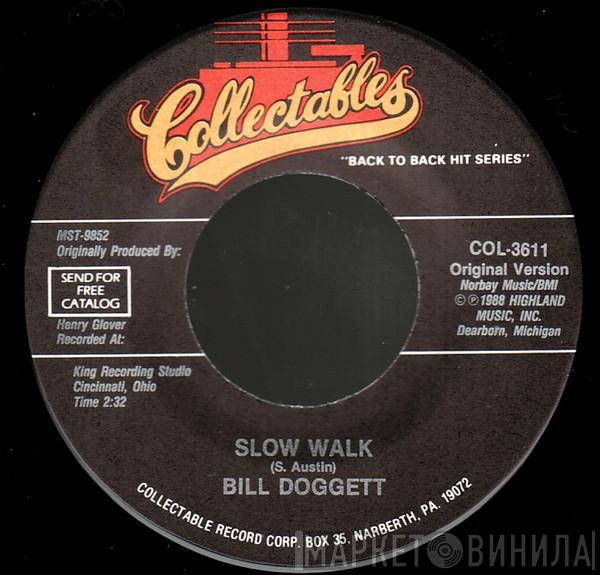  Bill Doggett  - Slow Walk / Hold It