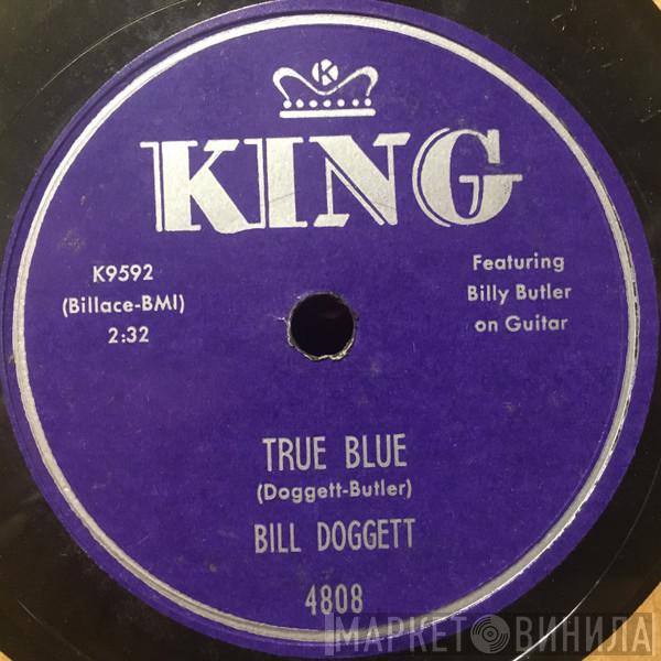  Bill Doggett  - True Blue / Quaker City
