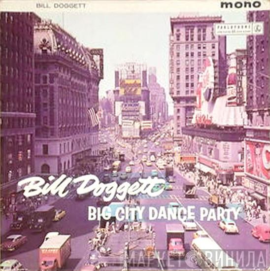  Bill Doggett  - Big City Dance Party