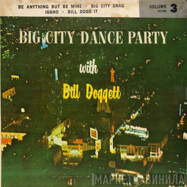 Bill Doggett Combo - Big City Dance Party Volume 3