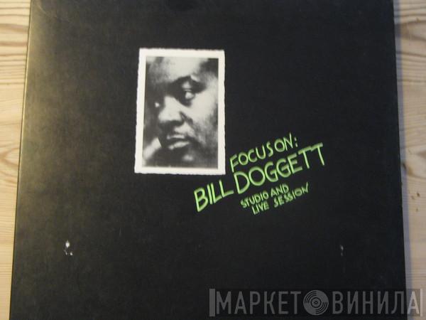  Bill Doggett  - Focus On : Bill Doggett (Studio & Live Versions)