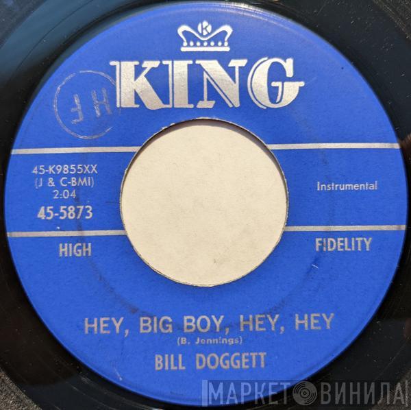 Bill Doggett - Hey, Big Boy, Hey, Hey / The Rail
