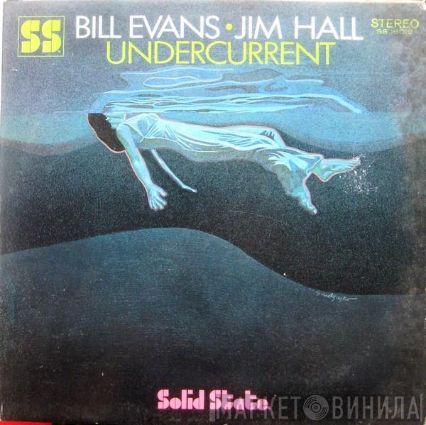 • Bill Evans  Jim Hall  - Undercurrent
