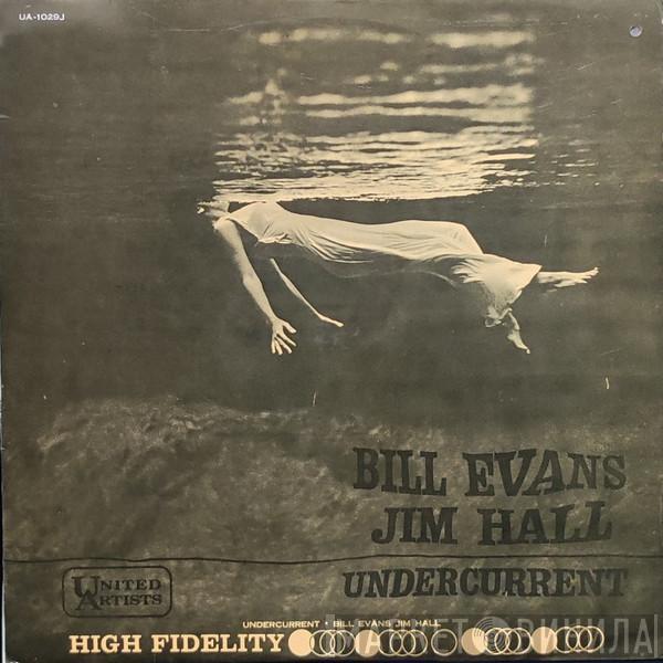 , Bill Evans  Jim Hall  - Undercurrent