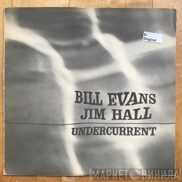 , Bill Evans  Jim Hall  - Undercurrent