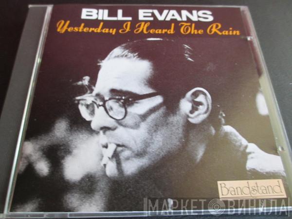  Bill Evans  - Yesterday I Heard The Rain