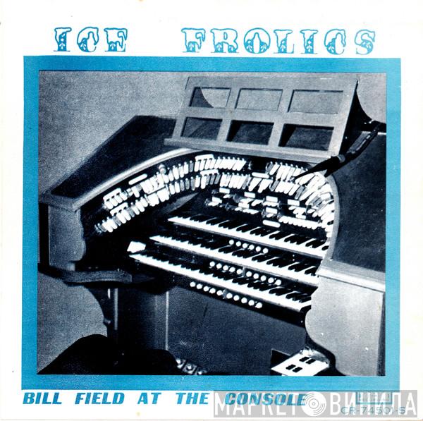 Bill Field - Ice Frolics