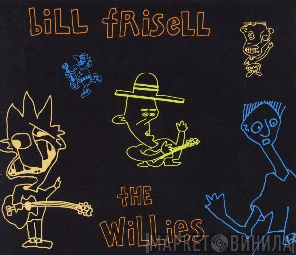 Bill Frisell - The Willies