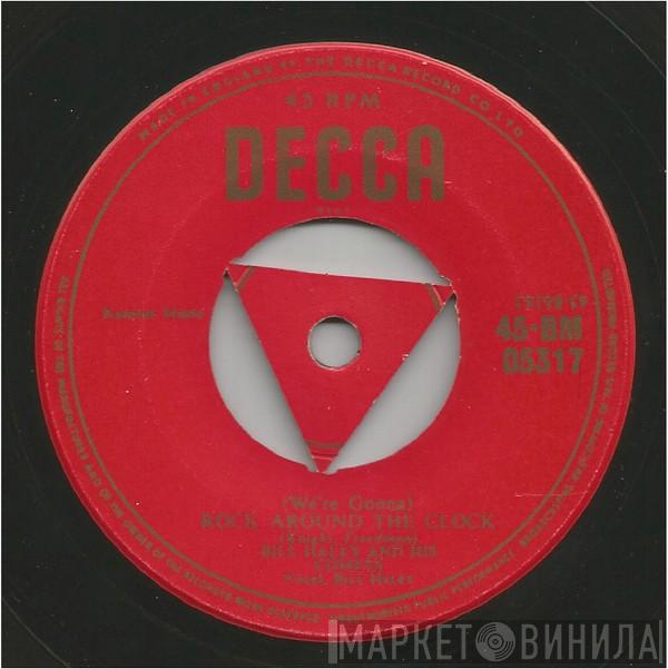  Bill Haley And His Comets  - (We're Gonna) Rock Around The Clock / Thirteen Women (And Only One Man In Town)