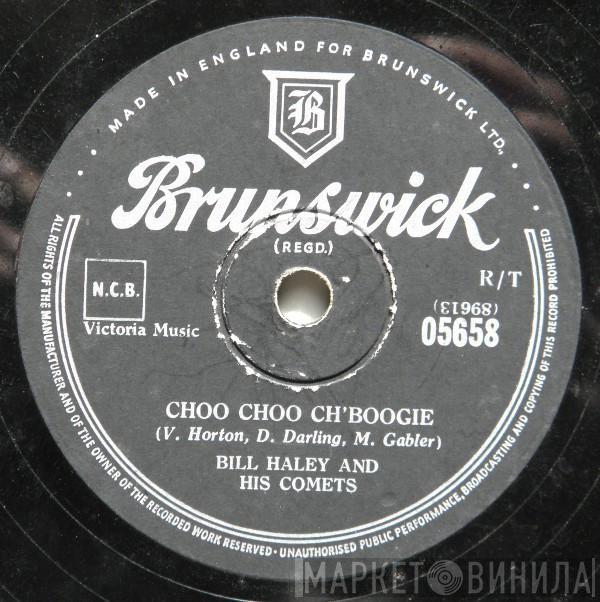  Bill Haley And His Comets  - Choo Choo Ch'Boogie / Forty Cups Of Coffee