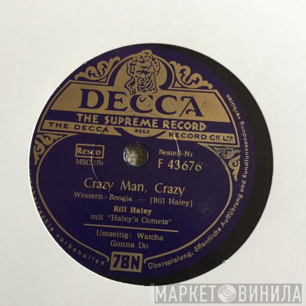  Bill Haley And His Comets  - Crazy Man, Crazy / Whatcha Gonna Do