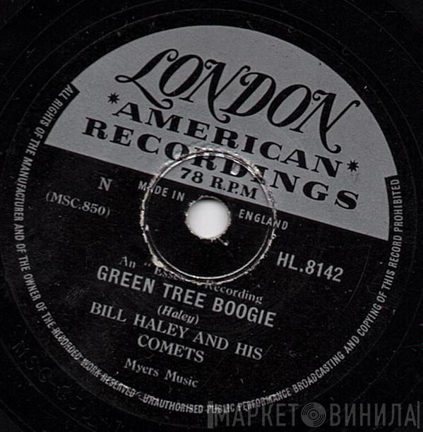  Bill Haley And His Comets  - Green Tree Boogie / Sundown Boogie