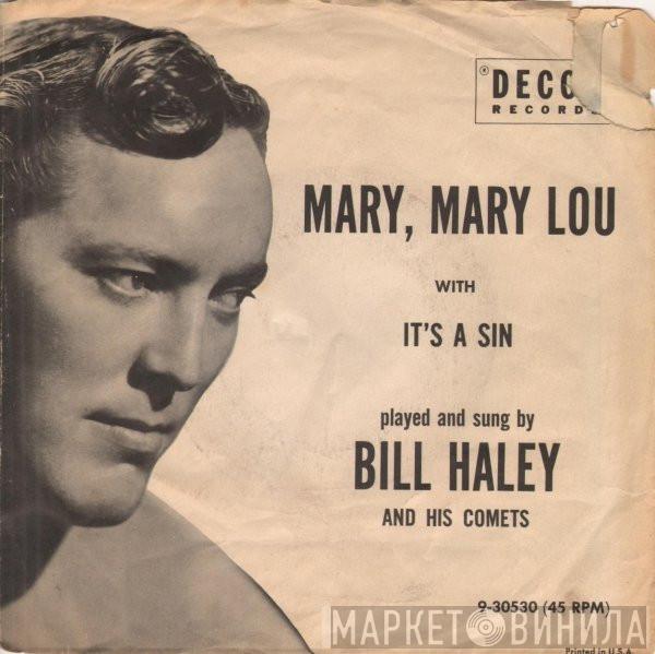  Bill Haley And His Comets  - Mary, Mary Lou / It's A Sin