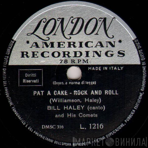  Bill Haley And His Comets  - Pat-A-Cake / Fractured