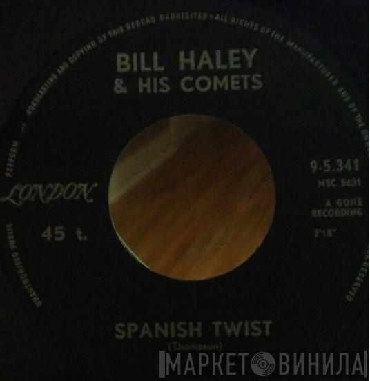  Bill Haley And His Comets  - Spanish Twist / My Kind Of Woman