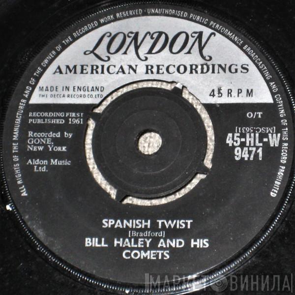  Bill Haley And His Comets  - Spanish Twist / My Kind Of Woman