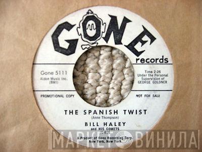  Bill Haley And His Comets  - Spanish Twist / My Kind Of Woman