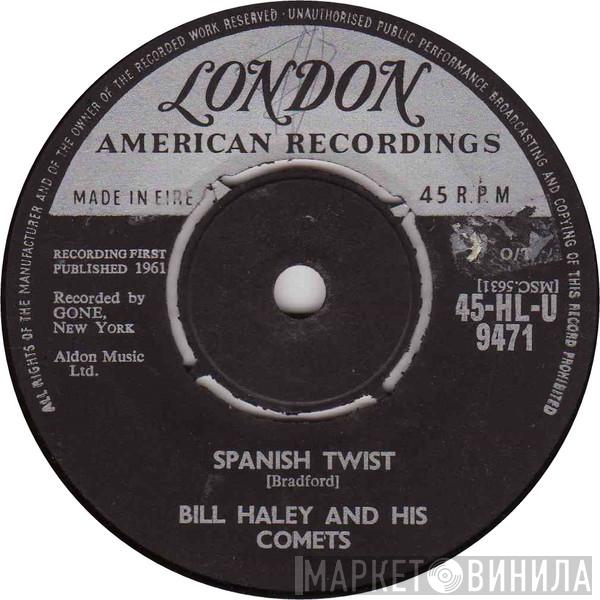  Bill Haley And His Comets  - Spanish Twist / My Kind Of Woman