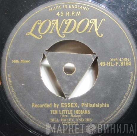  Bill Haley And His Comets  - Ten Little Indians / Rocking Chair On The Moon