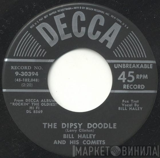  Bill Haley And His Comets  - The Dipsy Doodle / Miss You