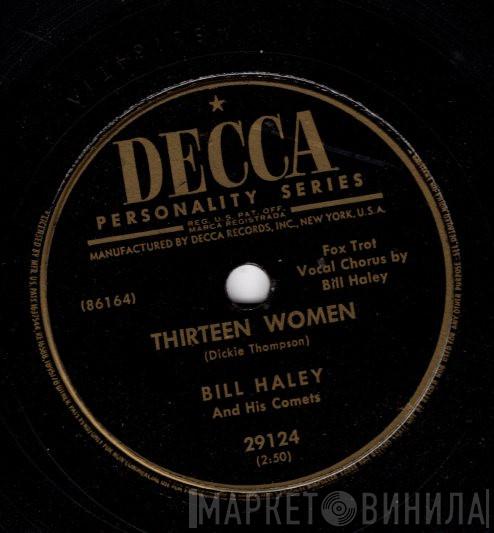  Bill Haley And His Comets  - Thirteen Women / (We're Gonna) Rock Around The Clock