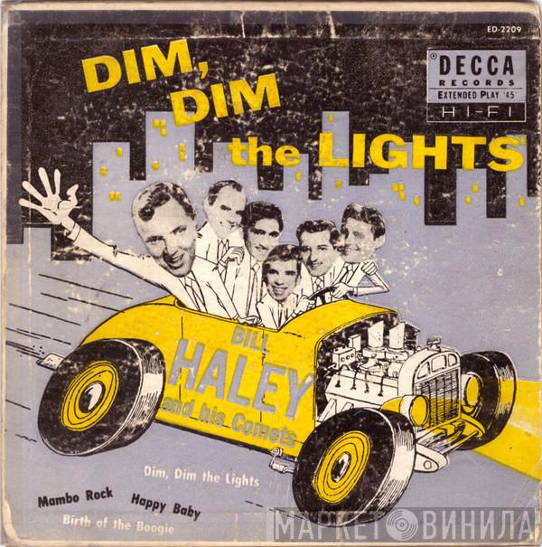  Bill Haley And His Comets  - Dim, Dim The Lights