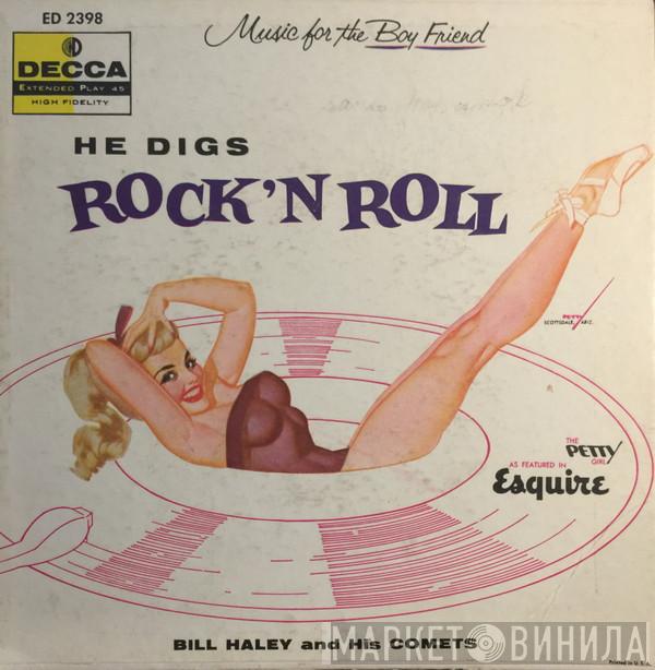  Bill Haley And His Comets  - He Digs Rock 'N Roll