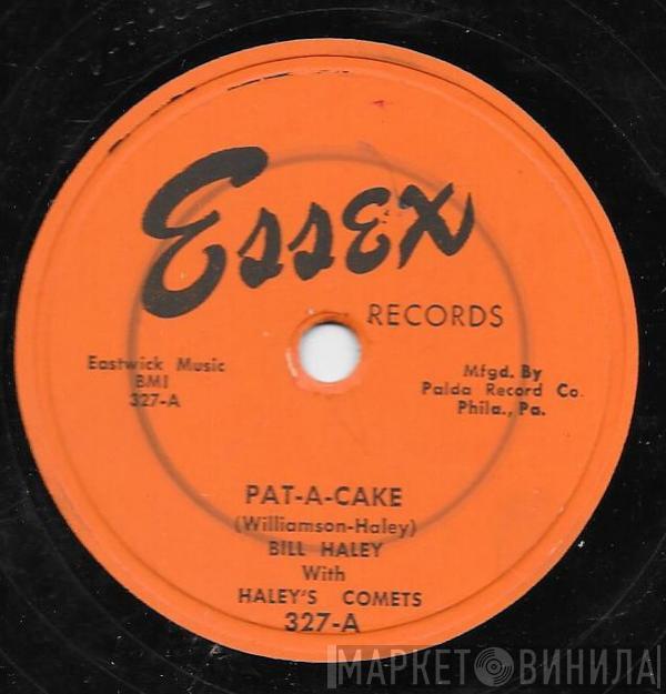 Bill Haley And His Comets - Pat-A-Cake / Fractured