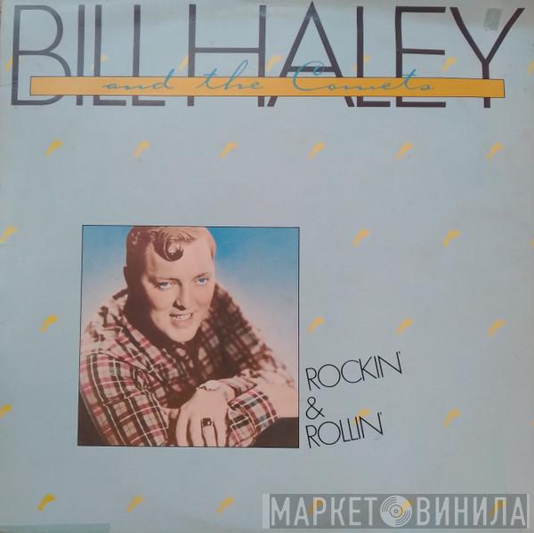  Bill Haley And His Comets  - Rockin & Rollin