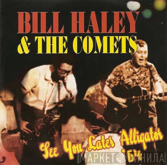 Bill Haley And His Comets - See You Later Alligator '64