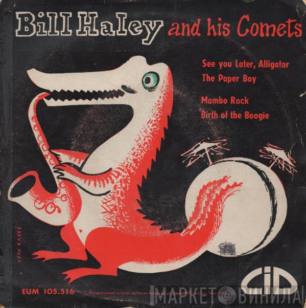  Bill Haley And His Comets  - See You Later Alligator