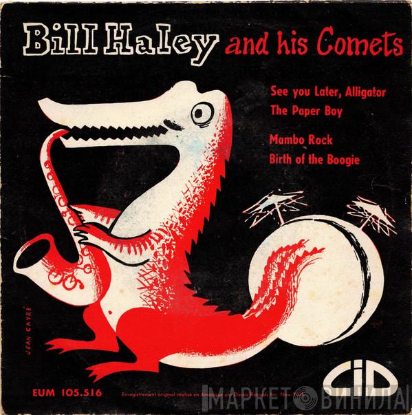  Bill Haley And His Comets  - See You Later, Alligator