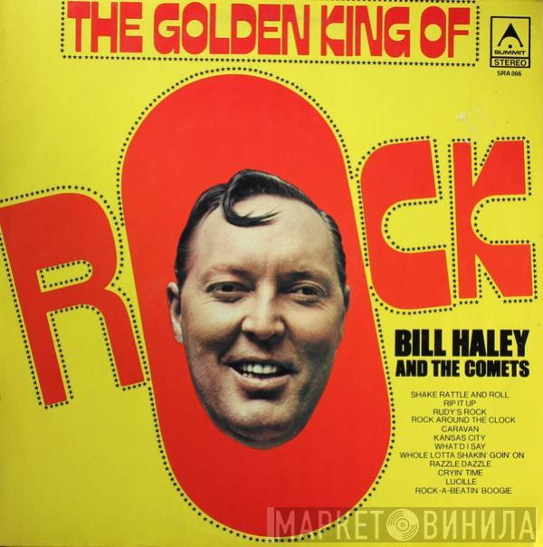  Bill Haley And His Comets  - The Golden King Of Rock