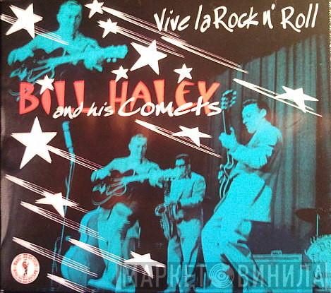  Bill Haley And His Comets  - Vive La Rock N' Roll