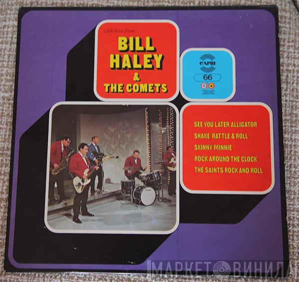  Bill Haley And His Comets  - With Love From....