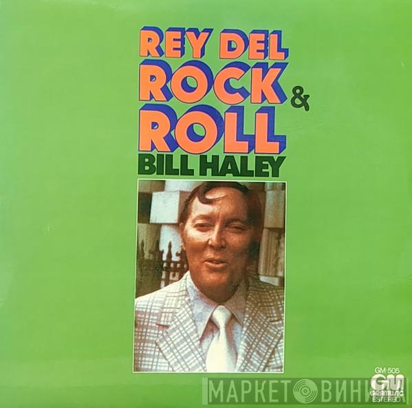 Bill Haley - Rey Del Rock & Roll