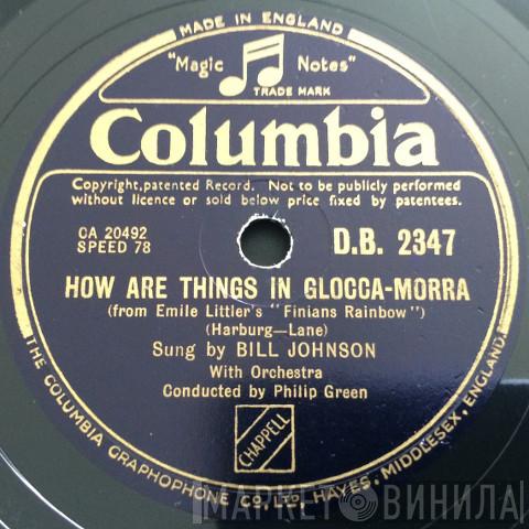 Bill Johnson  - How Are Things In Glocca-Morra / Hear My Song, Violetta