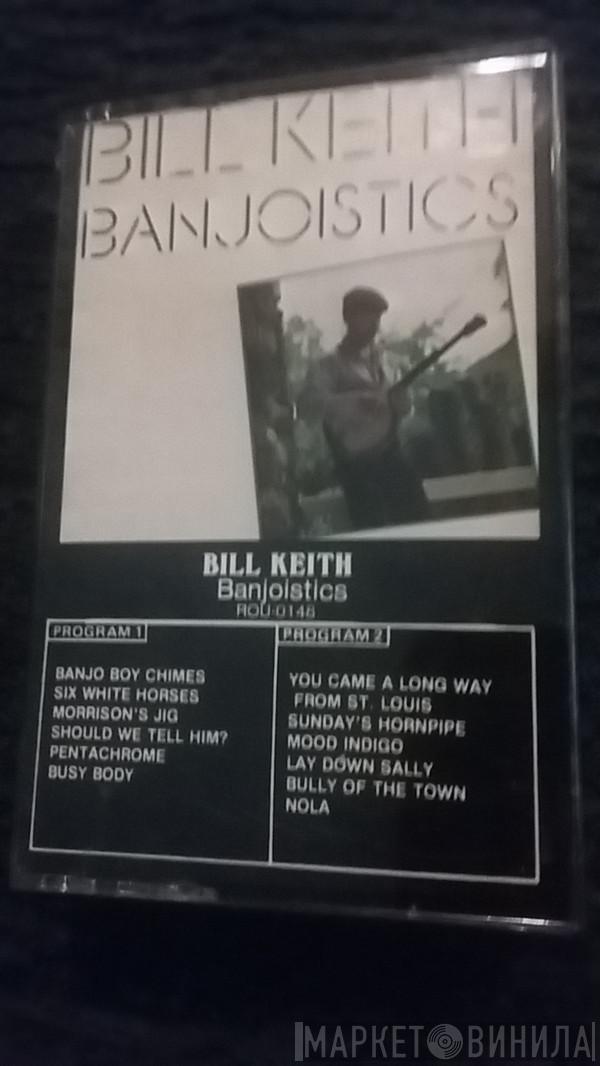  Bill Keith  - Banjoistics