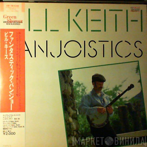  Bill Keith  - Banjoistics