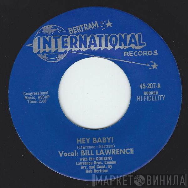 Bill Lawrence , The Cousins  - Hey Baby! / Caribbean