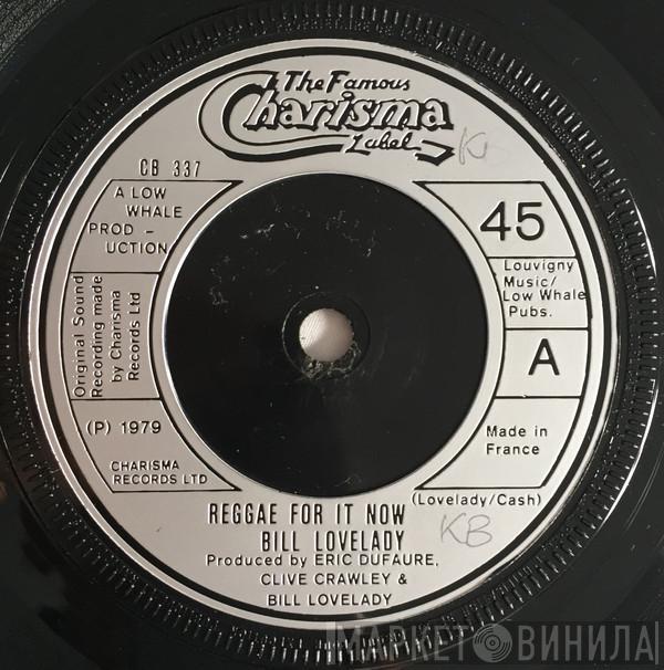 Bill Lovelady - Reggae For It Now
