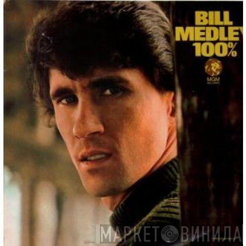 Bill Medley - 100%