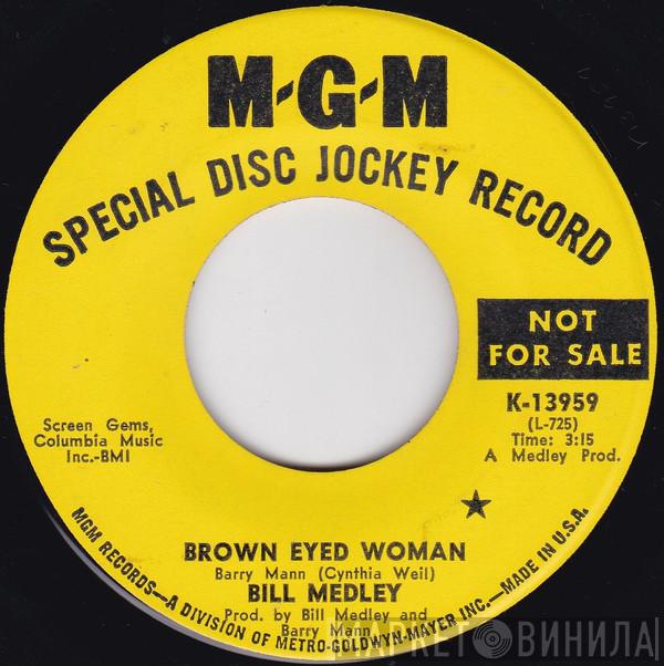Bill Medley - Brown Eyed Woman