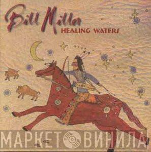 Bill Miller  - Healing Waters